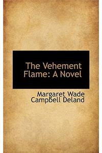 The Vehement Flame