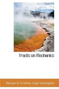 Tracts on Mechanics