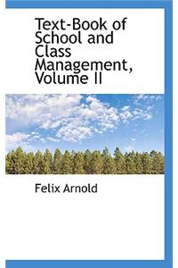 Text-Book of School and Class Management, Volume II