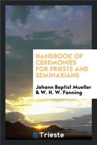 Handbook of Ceremonies for Priests and Seminarians