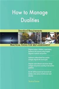 How to Manage Dualities Standard Requirements