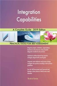 Integration Capabilities A Complete Guide - 2019 Edition
