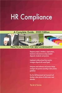 HR Compliance A Complete Guide - 2020 Edition