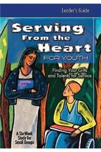 Serving from the Heart for Youth Leader's Guide