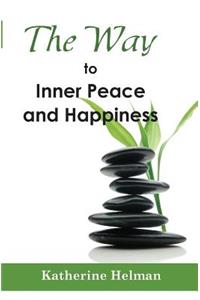 Way to Inner Peace and Happiness