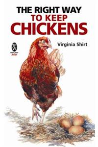 The Right Way to Keep Chickens