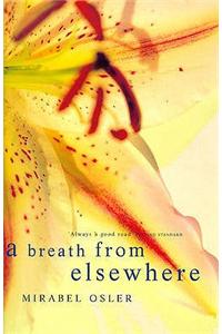 A Breath from Elsewhere