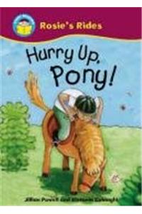 Hurry Up, Pony!