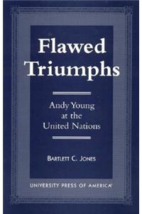 Flawed Triumphs