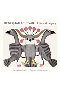 Kenojuav Ashevak Life and Legacy