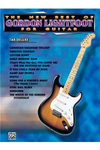 The New Best of Gordon Lightfoot for Guitar: Easy Tab Deluxe