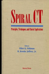 Spiral CT: Principles, Techniques and Clinical Applications