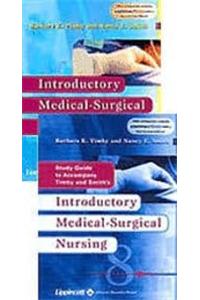 Timby Introductory Medical-Surgical Nursing, 8e with Bonus CD-ROM, & Study Guide to Accompany Introductory Medical-Surgical Nursing, 8e