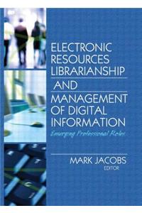 Electronic Resources Librarianship and Management of Digital Information