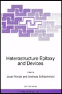 Heterostructure Epitaxy and Devices