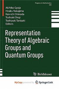 Representation Theory of Algebraic Groups and Quantum Groups