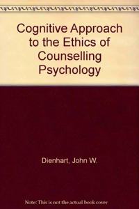 Cognitive Approach to the Ethics of Counselling Psychology