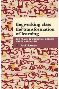 The Working Class and the Transformation of Learning