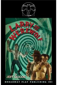 Larry And The Werewolf