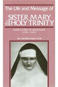 The Life and Message of Sister Mary of the Holy Trinity
