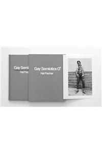 Hal Fischer: Gay Semiotics: A Photographic Study of Visual Coding Among Homosexual Men