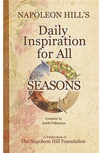 Napoleon Hill's Daily Inspiration for all Seasons