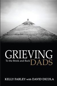 Grieving Dads: To the Brink and Back