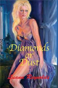 Diamonds Or Dust