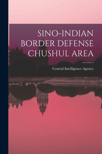 Sino-Indian Border Defense Chushul Area