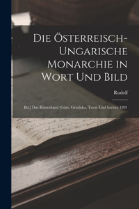 Österreisch-Ungarische Monarchie in Wort Und Bild