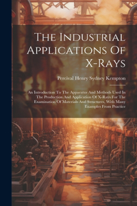 The Industrial Applications Of X-rays