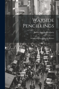 Wayside Pencillings