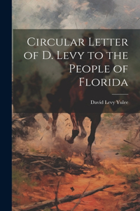 Circular Letter of D. Levy to the People of Florida