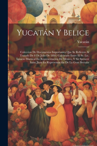 Yucatán Y Belice