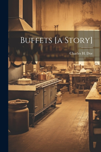 Buffets [a Story]