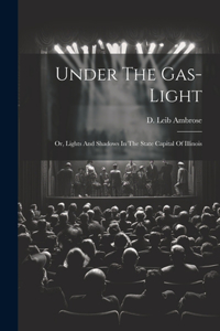 Under The Gas-light