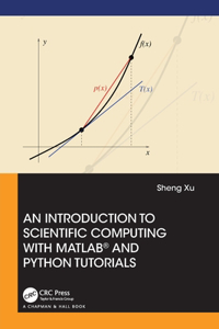 Introduction to Scientific Computing with Matlab(r) and Python Tutorials