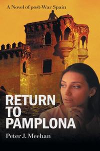 Return to Pamplona: A Lover's Quest in Post-War Spain