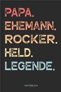 Papa. Ehemann. Rocker. Held. Legende. - Notizbuch