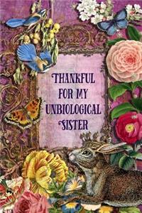 Thankful For My Unbiological Sister
