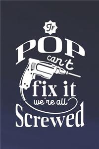 If Pop Can't Fix It We're All Screwed