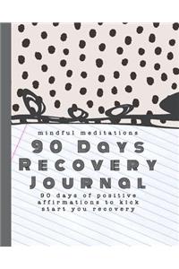 Mindful meditations 90 days recovery Journal