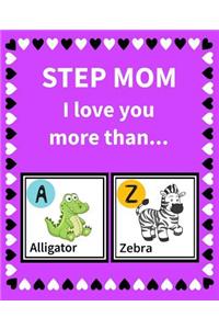 Step Mom I Love You More Than...