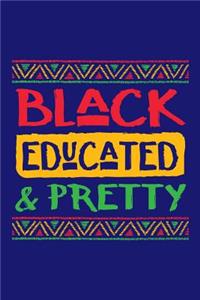 Black Educated and Pretty