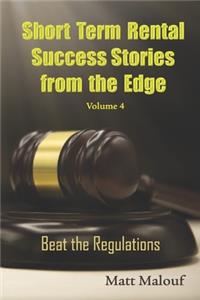 Short Term Rental Success Stories from the Edge Vol 4