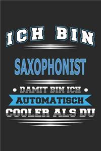 Ich bin Saxophonist Damit bin ich automatisch cooler als du
