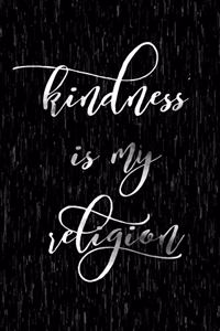 Kindness Is My Religion