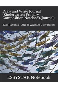 Draw and Write Journal (Kindergarten Primary Composition Notebook/Journal)