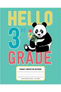 Hello 3rd Grade, Primary Composition Notebook Story Paper Journal 120 Pages