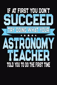 If At First You Don't Succeed Try Doing What Your Astronomy Teacher Told You To Do The First Time